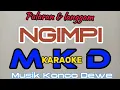 Download Lagu Palaran \u0026 langgam NGIMPI  KARAOKE MKD musik konco Dewe full lirik dan gleerrr... Monggo di klik...
