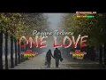 Download Lagu 🌹ONE LOVE🌹LAGU JOGET REGGAE REMIX TERBARU 2020