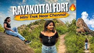 Rayakottai 🏰| Mini treck experience near Chennai/ Bangalore ⛰️| Pyro’s girl♥️