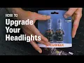 How to Upgrade Your Headlights