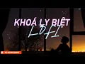 Download Lagu KHOÁ LY BIỆT | LOFI | VOI BẢN ĐÔN | Trời làm gió xé cánh chim quyên…DJC Entertainment