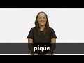 How to pronounce PIQUE in French