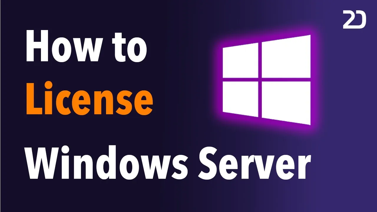 How to License Windows Server I Master the Basics in 15 Minutes