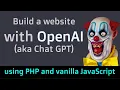 Build a website with OpenAI integration aka Chat GPT using PHP and vanilla JavaScript