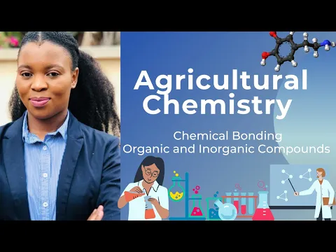 Download MP3 Grade 11 |Agricultural Chemistry | Chemical Bonding | Organic and Inorganic Compounds