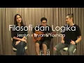 Filosofi dan Logika (Cover by Jesslyn, Bryan, and Yoshida)