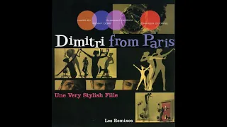 dimitri from paris une very stylish fille kenny dope main mix