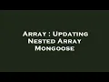 Array Updating Nested Array Mongoose