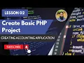 Basic PHP Project Creating Account Application Urdu Hindi Tutorial Lesson 02