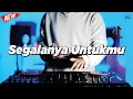 Download Lagu DJ SEGALANYA UNTUKMU - REMIX NOSTALGIA VIRAL FULLBASS TERBARU 2025 DJ KEVIN