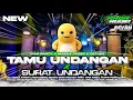 Lagu DJ TAMU UNDANGAN X SURAT UNDANGAN TRAP PARTY X MIDDLE TASSO VIRAL TIKTOK TERBARU 2K25