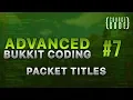 Advanced Bukkit Coding - Packet Titles