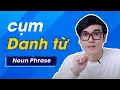 Download Lagu CỤM DANH TỪ - NOUN PHRASE