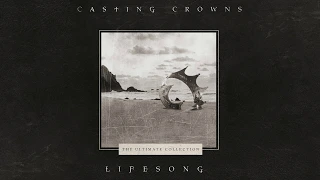 Download Casting Crowns - Lifesong (Official Lyric Video) MP3