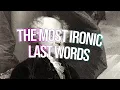 Download Lagu the most ironic last words