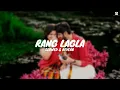 Download Lagu Rang lagala ( slowed \u0026 reverb ) | Tamasha - marathi lofi | SM CREATION