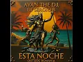 Download Lagu Ayan The Dj, Dj Sergio B - Esta Noche