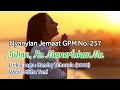 Download Lagu Nyanyian Jemaat GPM No. 257 - TUHAN, KU MEMERLUKANMU - Mitha Yuni