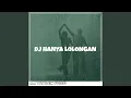 Download Lagu DJ Hanya Lolongan