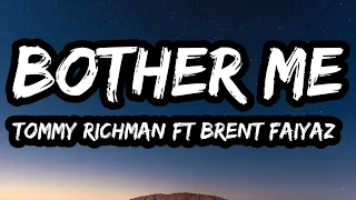 tommy richman bother me lyrics ft brent faiyaz