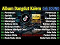 Lagu DANGDUT KALEM SLOW BASS 2025 | DANGDUT KOPLO TERBRU 2025 | DANGDUT CEK SOUND TERBAIK | SUARA JERNIH!