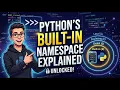 Python s Built-in Namespace Explained And the Bug Every Beginner Writes