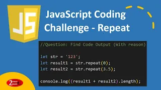 Javascript Coding Challenge Find Repeat Code Output - Episode 24