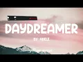 Daydreamer - Adele (Lyrics) 🎵