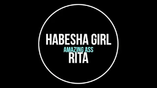 ETHIOPIA Habesha Girl Rita Twerk Dance  ETHIOPIA Habesha Girl Rita Twerk Dance