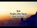 Download Lagu Lirik Pergiku Ada Tujuan _Anak Kompleks_