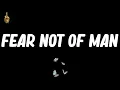 Lagu Fear Not Of Man (Lyrics) - Mos Def