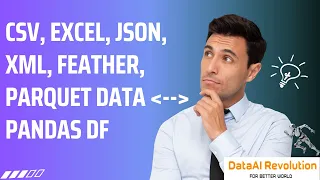 Read CSV Excel JSON XML Feather Parquet Data to Pandas Write Pandas DF in CSV Excel JSON XML