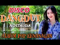 Download Lagu DISCO DANGDUT POP KENANGAN NOSTALGIA ASIK