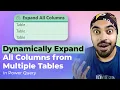 Dynamically Expand All Columns from Multiple Tables in Power Query