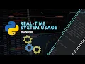 Real-Time System Usage Monitor - CPU and Memory Usage in Python