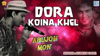 zubeen garg adhunik song dora koina khel assamese love song abujon mon n k production