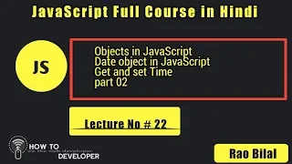 JavaScript Tutorials in Hindi Part 22 Date Object in JavaScript and how to Get Time only in Hindi
