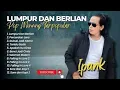IPANK FULL ALBUM TERBAIK 2025