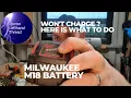 Milwaukee M18 Battery one flashing light won t charge