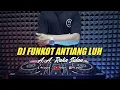 Download Lagu DJ ANTIANG LUH - A. A. RAKA SIDAN FUNKOT VERSION