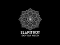SLAPITOUT - Devils Need | lirik dan terjemahan