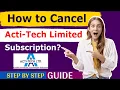 How To Cancel Acti-Tech Limited Subscription Cancel Acti-Tech Membership
