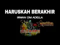 Lagu HARUSKAH BERAKHIR KARAOKE RHOMA IRAMA NADA COWOK OM ADELLA