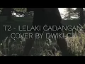Download Lagu LELAKI CADANGAN - Cover by Dwiki CJ