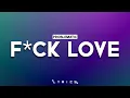 Download Lagu Problematic - F*ck Love  「Lyrics」