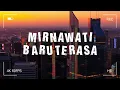 Download Lagu Mirnawati - Baru Terasa