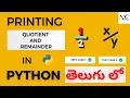 Quotient and Remainder in Python Explained in Telugu by Need Coder CCBP Coding Practice-3B