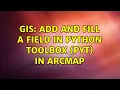 GIS Add and fill a field in Python Toolbox pyt in ArcMap