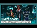 Hyper Scape Trailer Modalita Hack Runner