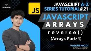 JavaScript Reverse Method in Arrays JavaScript Arrays JavaScript A-Z Tutorial Series